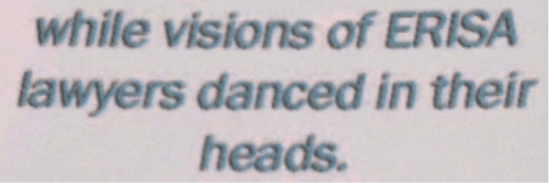 while visions of ERISA lawyers danced in their heads