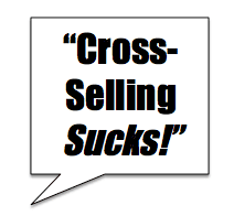 Cross-Selling is Hard! Here Are 18 Reasons Why. (Part 2)